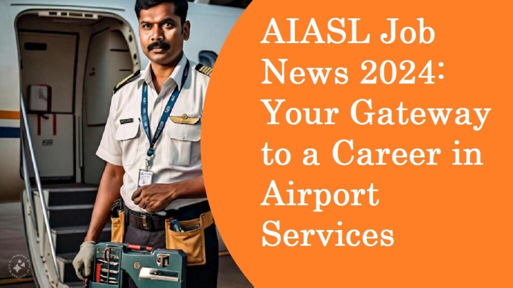 AIASL Job News 2024