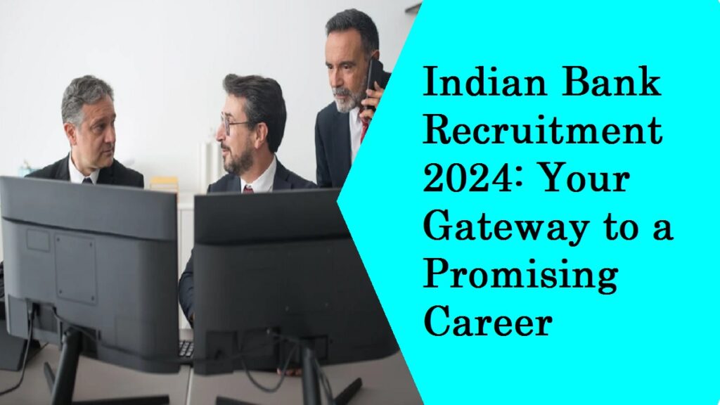 Indian Bank Recruitment 2024