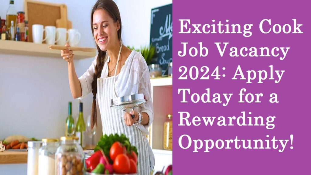 Cook Job Vacancy 2024